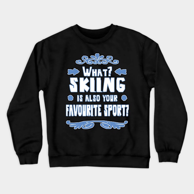 Ski skiing apres winter mountains hut Alm Crewneck Sweatshirt by FindYourFavouriteDesign